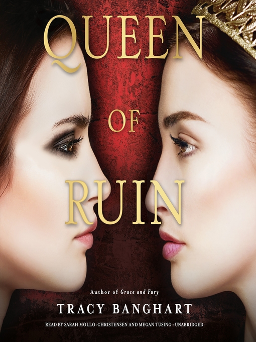 Title details for Queen of Ruin by Tracy Banghart - Wait list
